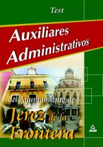 Auxiliares administrativos del ayuntamiento de jerez. Test