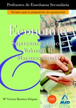 Cuerpo de profesores de enseñanza secundaria. Economia. Supuestos practicos. Volumen ii