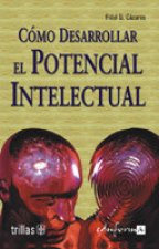 Cómo desarrollar el potencial intelectual