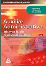 Auxiliares administrativos del servicio de salud de la comunidad de madrid: microsoft office xp word