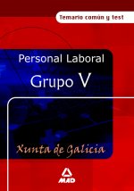 Personal laboral de la xunta de galicia. Grupo v.Temario comun y test