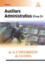 Auxiliars Administratius, Grup D, Universitat de Lleida. Temari