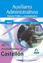 Auxiliares administrativos del ayuntamiento de castellon. Temario volumen i