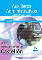 Auxiliares administrativos del ayuntamiento de castellon. Temario volumen ii