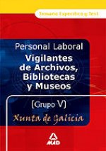 Vigilantes de archivos, bibliotecas y museos de la xunta de galicia grupo v. Temario y test