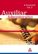 Auxiliares administrativos de la universidad de las illes balears. Temario volumen ii