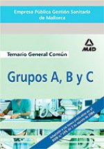 EMPRESA PUBLICA GESTION SANITARIA DE MALLORCA. GRUPOS A, B Y