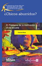 ¿chicos aburridos?. El problema de la motivación en la escuela
