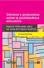 Debates y propuestas sobre la problemática educativa. Algunas reflexiones sobre los retos del futuro