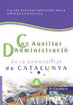 Cos auxiliar d¿administració de la generalitat de catalunya. Escala auxiliar administrativa. Ofimàti