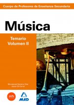 Cuerpo de profesores de enseñanza secundaria. Música. Temario. Volumen ii