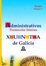 Administrativos de la xunta de galicia. Promoción interna. Temario. Volumen i