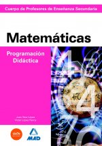 Cuerpo de profesores de enseñanza secundaria. Matemáticas. Programación didáctica