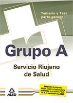 Grupo a servicio riojano de salud. Temario y test parte general