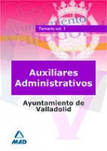Auxiliares administrativos del ayuntamiento de valladolid. Temario. Volumen i