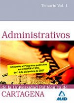 Administrativos de la universidad politécnica de cartagena. Temario volumen i