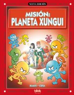 Misión: planeta Xungui (Colección Los Xunguis)