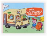 Una caravana chul­sima