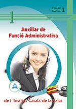 Auxiliar de funció administrativa de l¿institut català de la salut. Temari. Volumen i