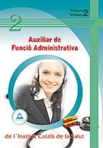 Auxiliar de funció administrativa de l¿institut català de la salut. Temari. Volumen ii