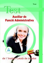 Auxiliar de funció administrativa de l¿institut català de la salut. Test