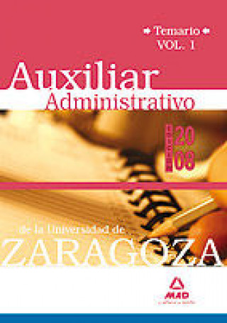 Auxiliares administrativos de la universidad de zaragoza. Temario. Volumen i