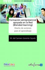 Formación semipresencial apoyada en la red (blended learning). Diseño de acciones para la formación