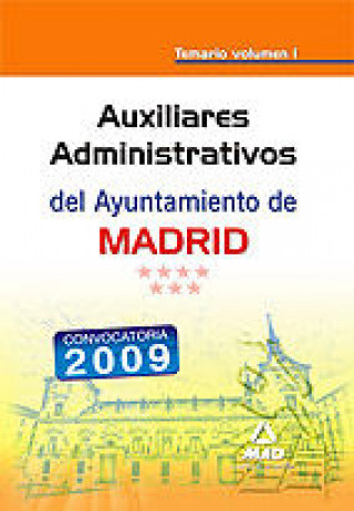 Auxiliares administrativos del ayuntamiento de madrid. Temario. Volumen i