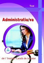 Administratiu/va de l¿institut català de la salut. Test