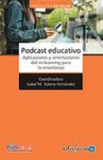 Podcast educativo. Aplicaciones y orientaciones del m-learning para la enseñanza.