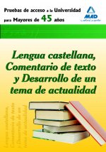 Prueba de acceso a la universidad para mayores de 45 años. Lengua castellana, comentario de texto y