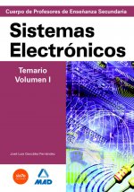 Cuerpo de profesores de enseñanza secundaria. Sistemas electrónicos. Temario. Volumen i