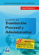 Tramitación procesal y administrativa de la administración de justicia. Casos prácticos (iii)