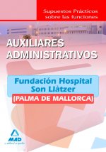 Auxiliares administrativos de la fundación hospital son llàtzer (palma de mallorca). Supuestos práct