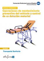Operaciones de mantenimiento preventivo del vehículo y control de su dotación material. Transporte s