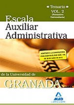 Escala auxiliar de la universidad de granada. Temario. Volumen ii (normativa universitaria)