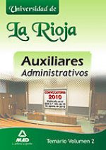Auxiliares administrativos de la universidad de la rioja. Temario. Volumen ii