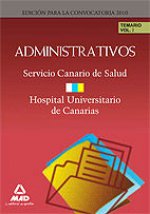 Administrativos del servicio canario de salud/hospital universitario de canarias. Temario. Volumen i