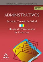 Administrativos del servicio canario de salud/hospital universitario de canarias. Temario. Volumen i