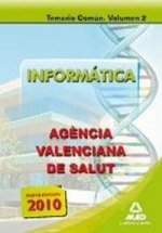 Agencia valenciana de salud. Temario común. Volumen ii. Informática