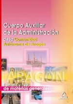 Cuerpo auxiliar de la administración de la comunidad autónoma de aragón. Temario y test de materias