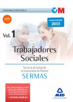 Trabajadores Sociales del Servicio Madrileño de Salud. Temario específico Volumen 1