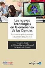 Las nuevas tecnologías en la enseñanza de las ciencias. Propuestas prácticas para educación secundar