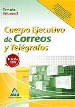 Cuerpo ejecutivo de correos y telégrafos. Temario volumen ii