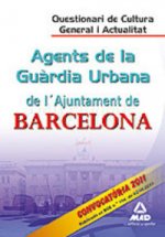 Agents de la guàrdia urbana de l`ajuntament de barcelona. Qüestionari de cultura general i actualita