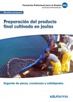 UF0263: Preparación del producto final cultivado en jaulas. Certificado de profesionalidad Engorde d