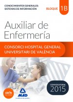 Auxiliar de Enfermería del Consorci Hospital General Universitari de València Temario. Bloque 1 B Co