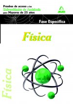 Física. Pruebas de acceso a la Universidad para Mayores de 25 años. Universidades de Andalucía. Fase