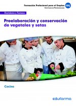 UF0063 Preelaboración y conservación de vegetales y setas. Familia profesional Hostelería y turismo.