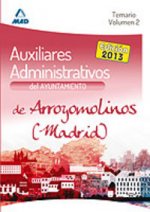 Auxiliares Administrativos del Ayuntamiento de Arroyomolinos (Madrid). Temario. Volumen II